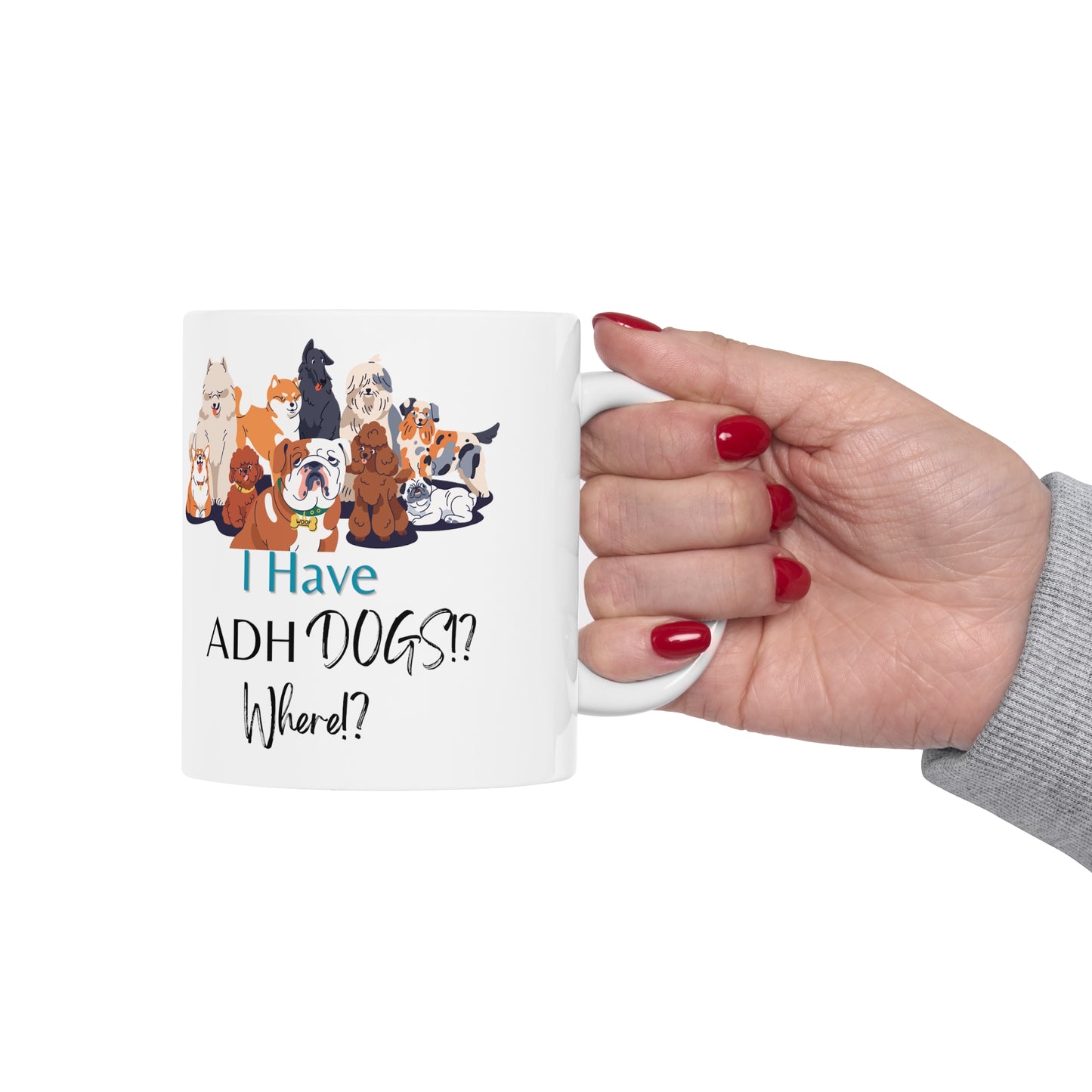 ADH Dogs? Ceramic Mug 11oz