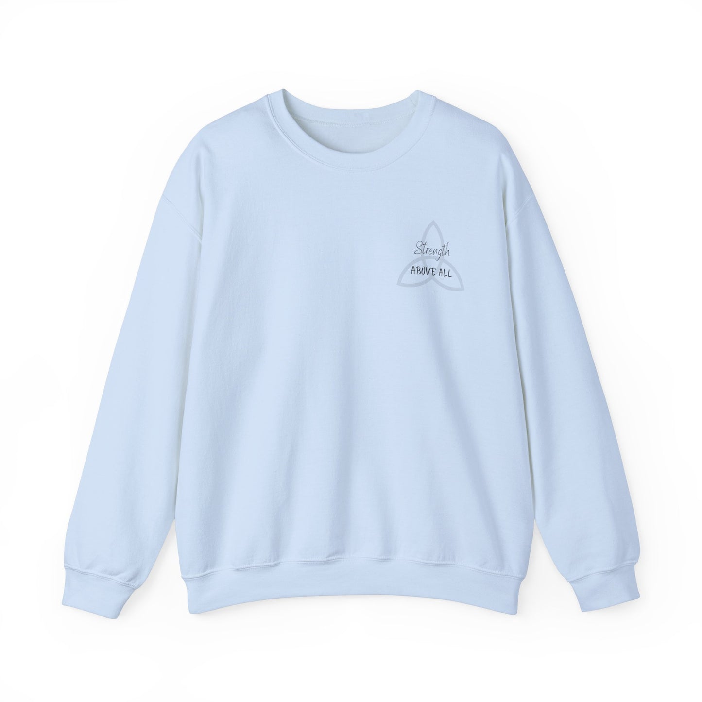 Strength Above All Crewneck Sweatshirt