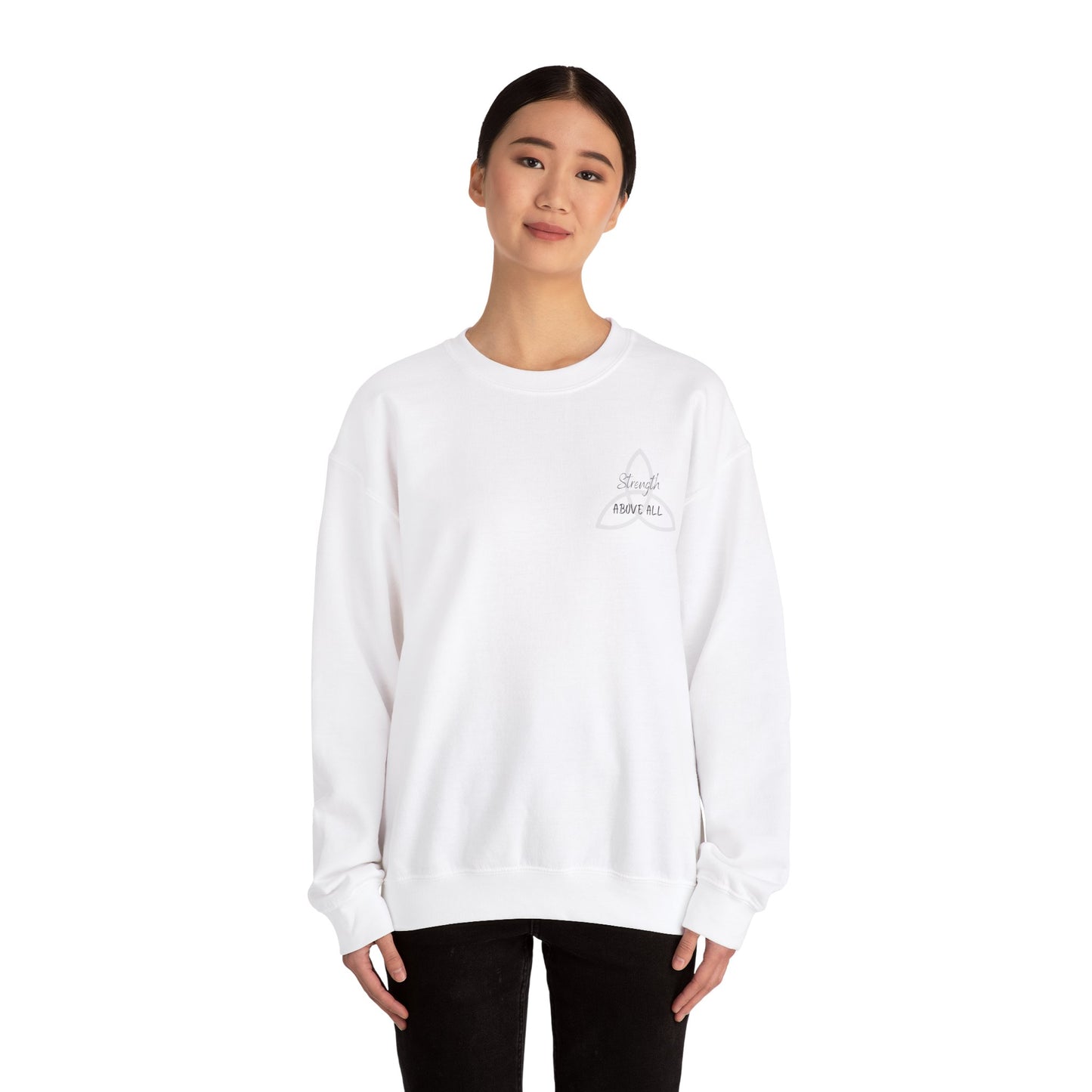 Strength Above All Crewneck Sweatshirt