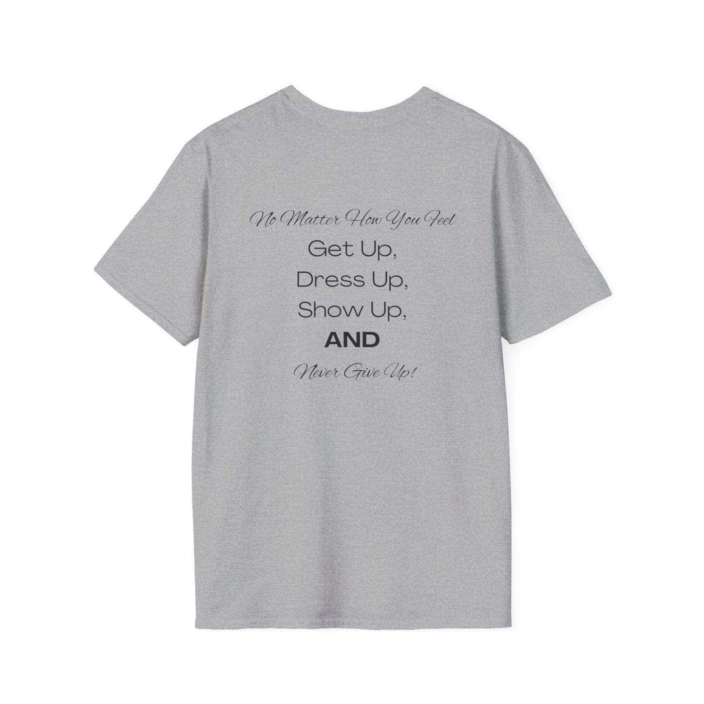 No Matter How You Feel T-Shirt