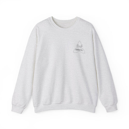 Strength Above All Crewneck Sweatshirt