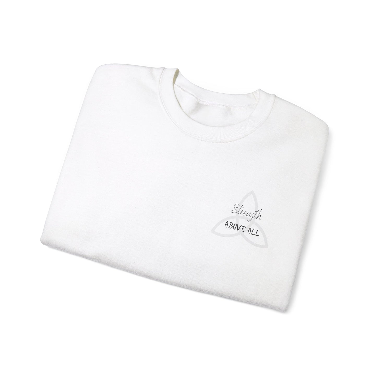 Strength Above All Crewneck Sweatshirt