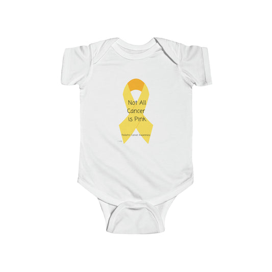 Not All Cancer is Pink infant onesie