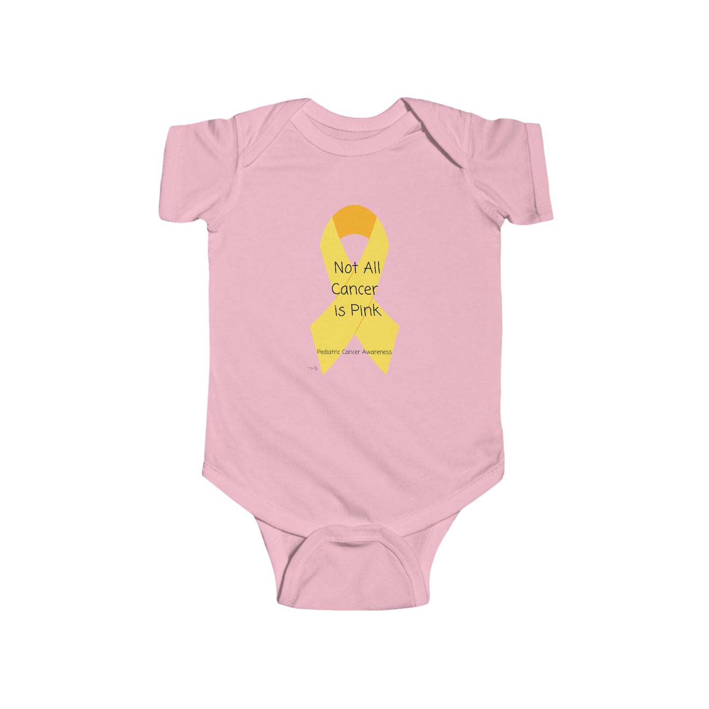 Not All Cancer is Pink infant onesie