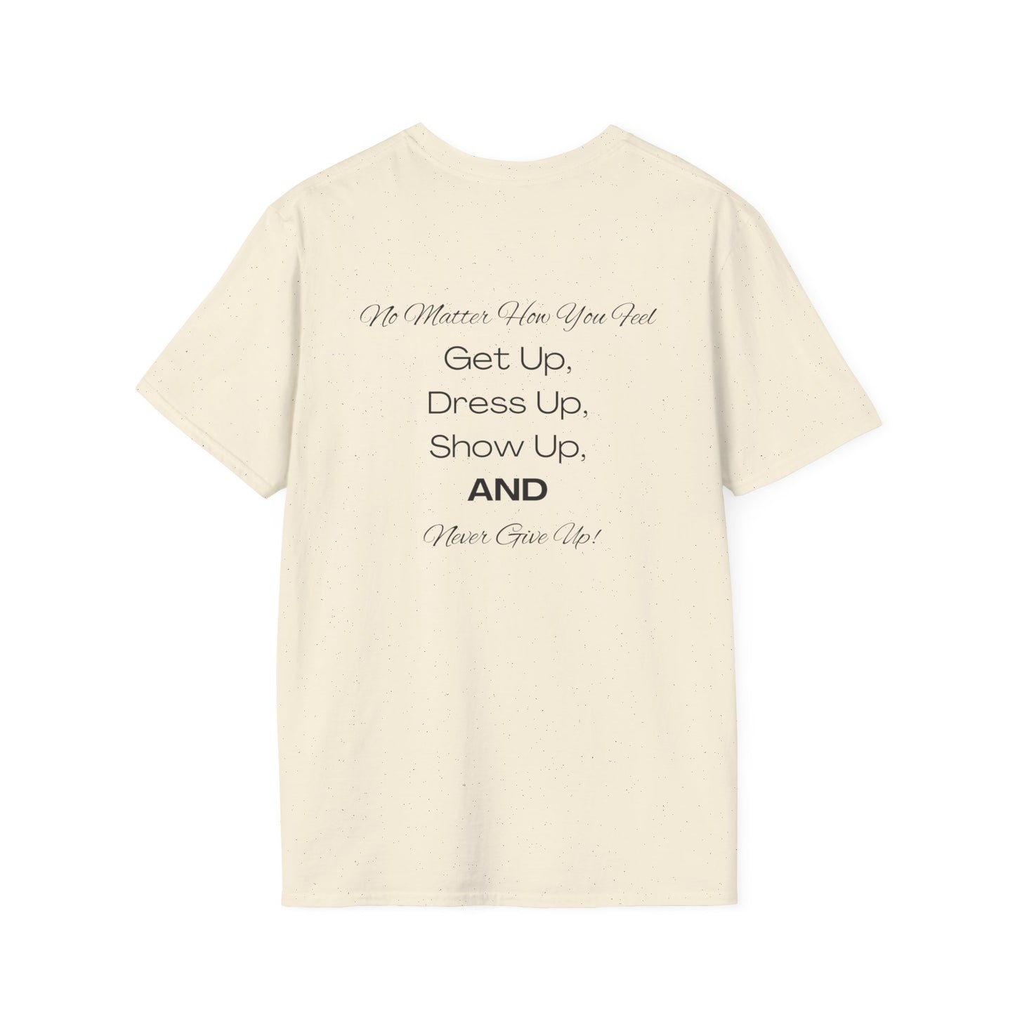 No Matter How You Feel T-Shirt
