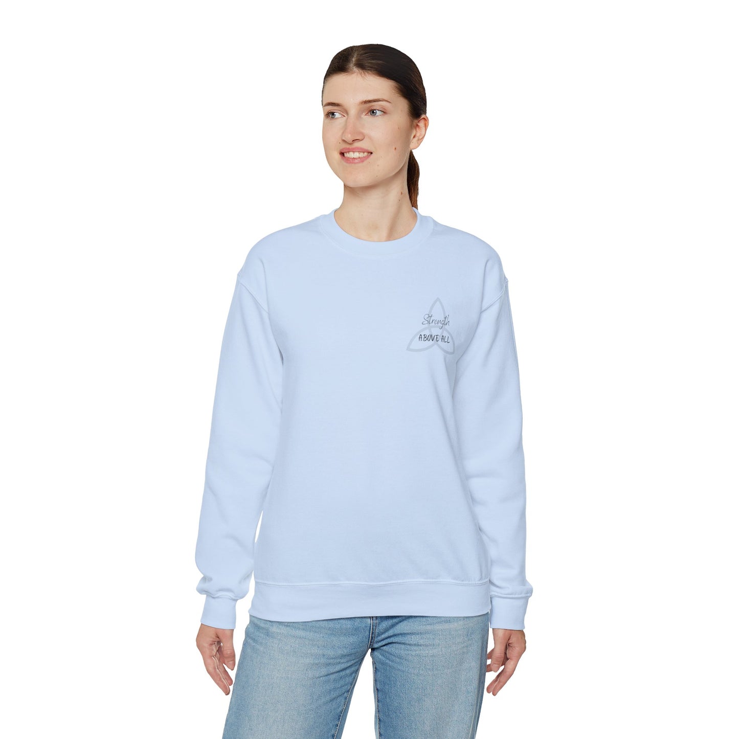 Strength Above All Crewneck Sweatshirt