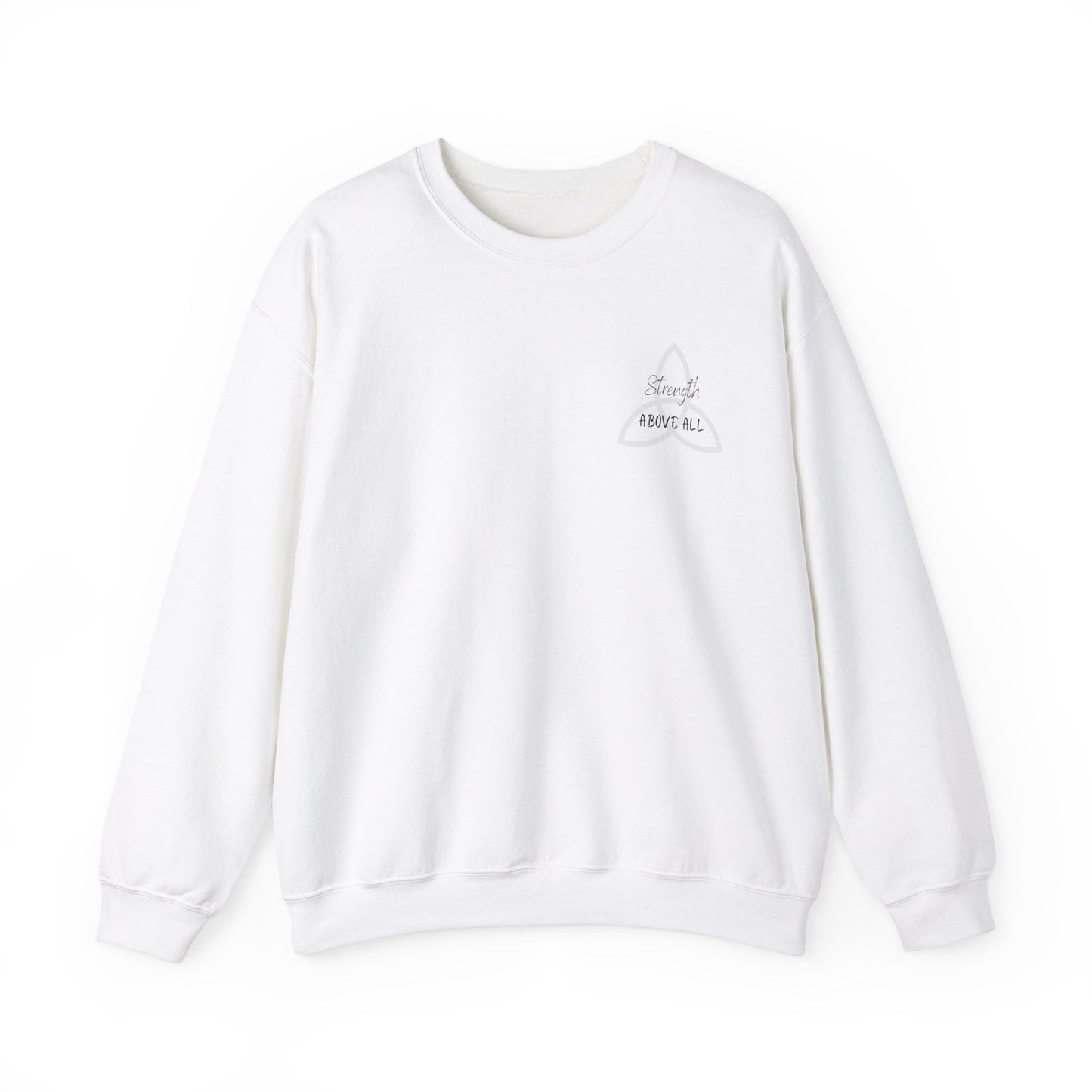 Strength Above All Crewneck Sweatshirt
