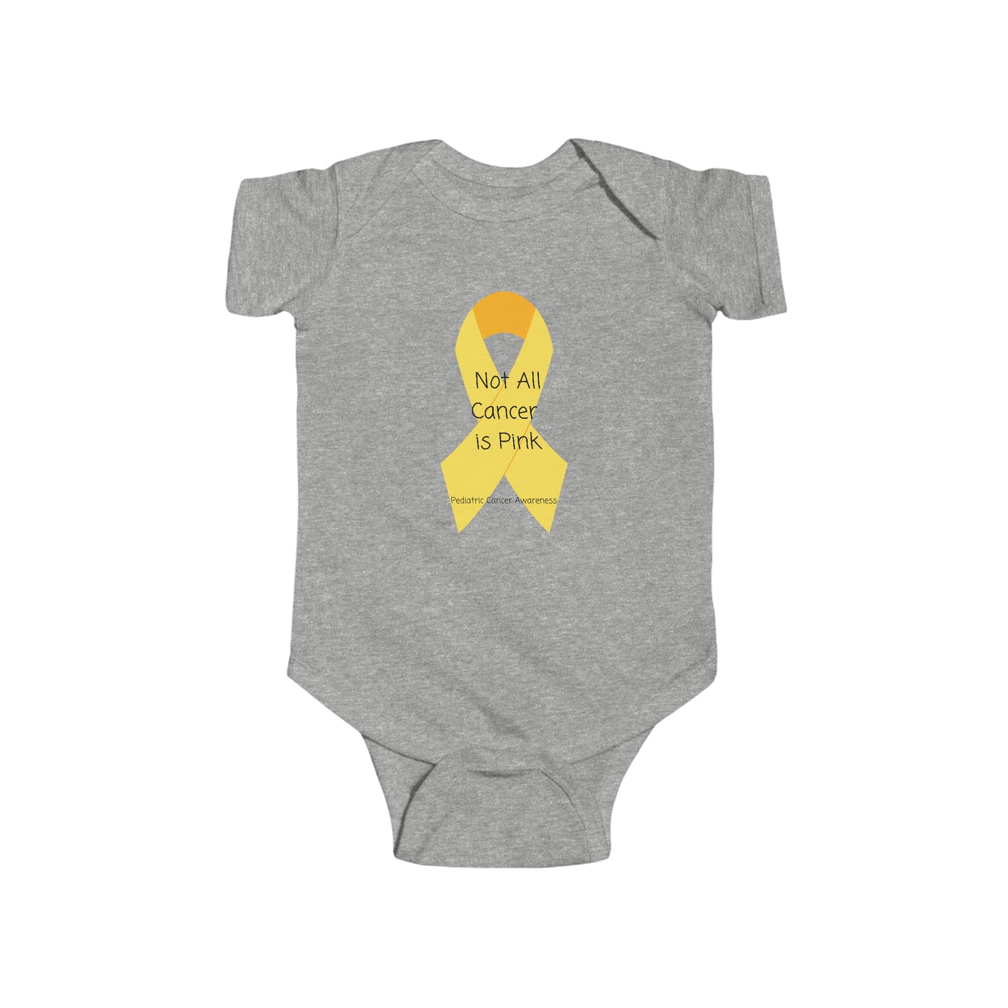 Not All Cancer is Pink infant onesie