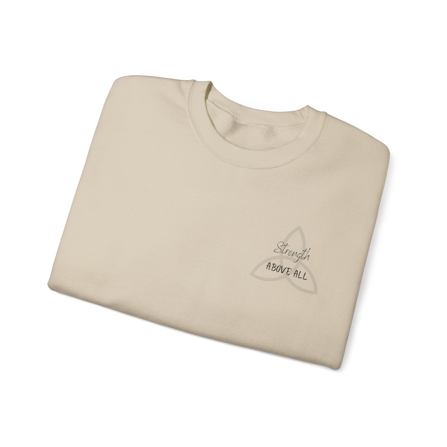 Strength Above All Crewneck Sweatshirt