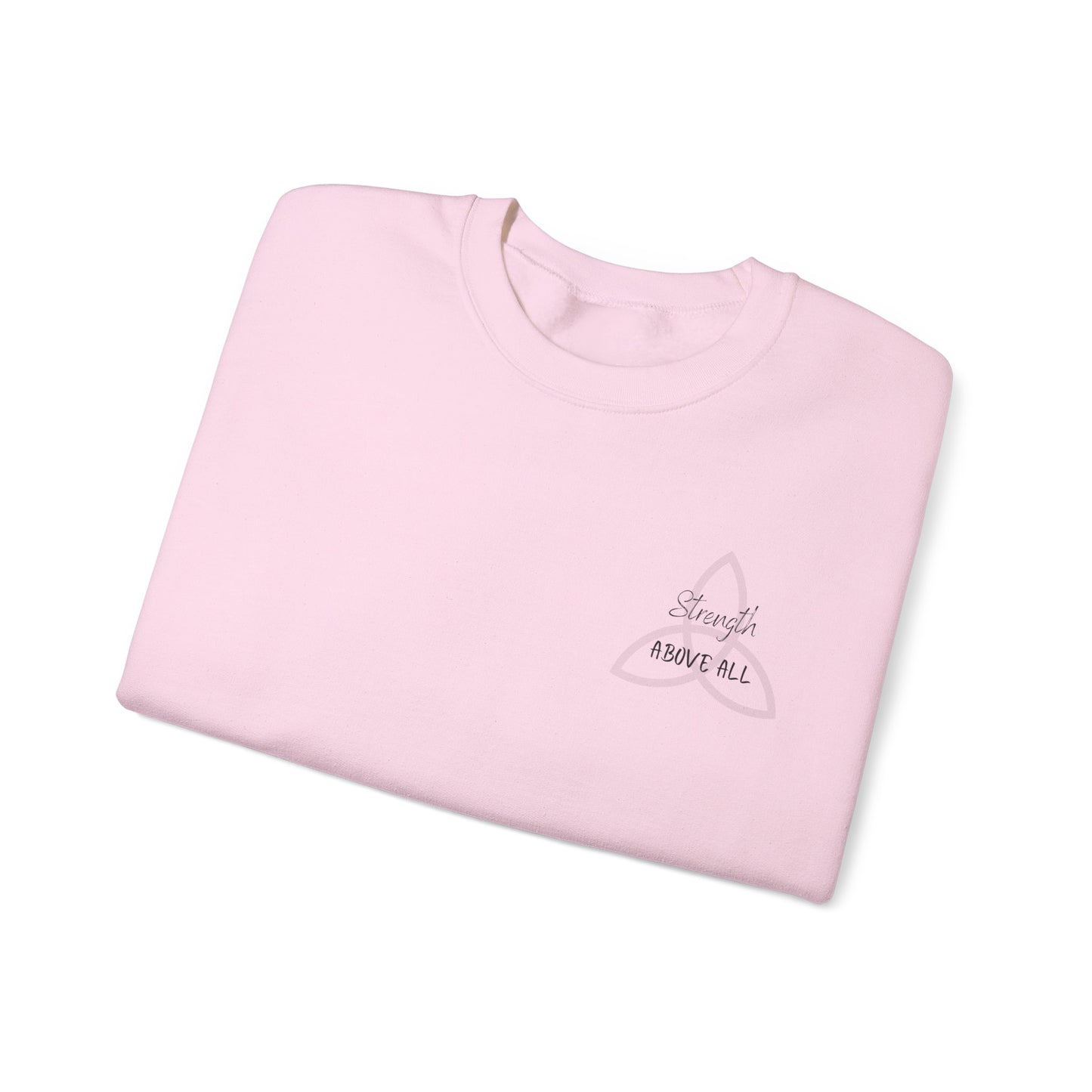 Strength Above All Crewneck Sweatshirt