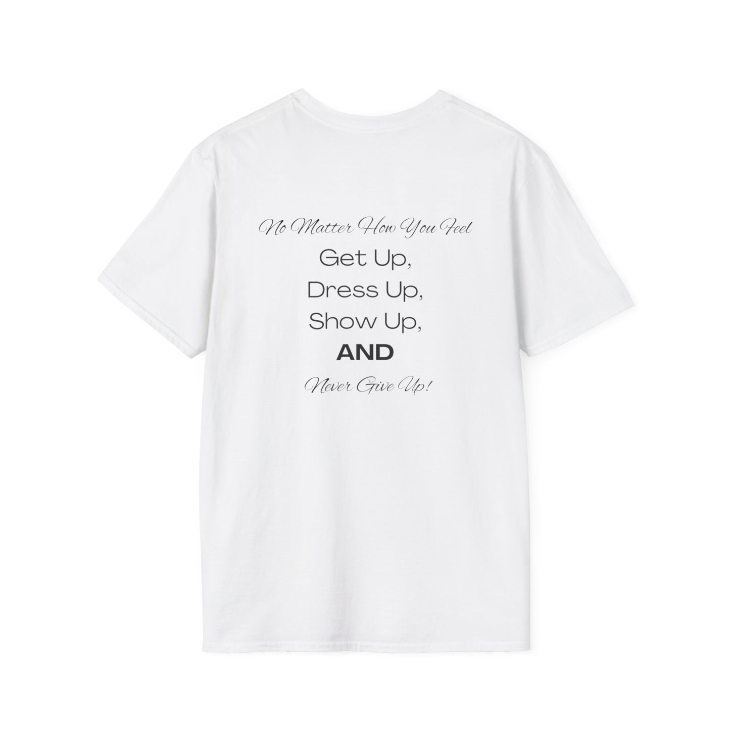 No Matter How You Feel T-Shirt