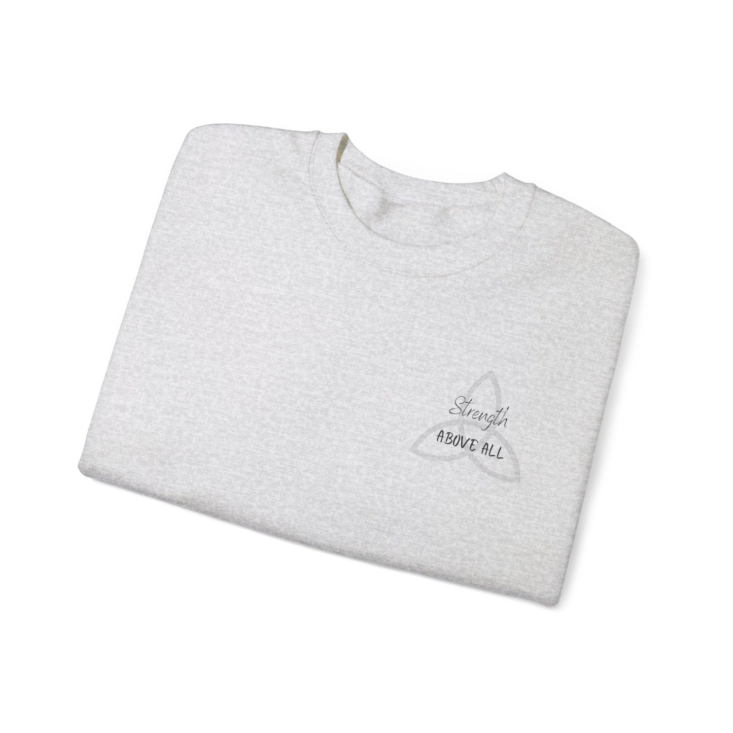 Strength Above All Crewneck Sweatshirt