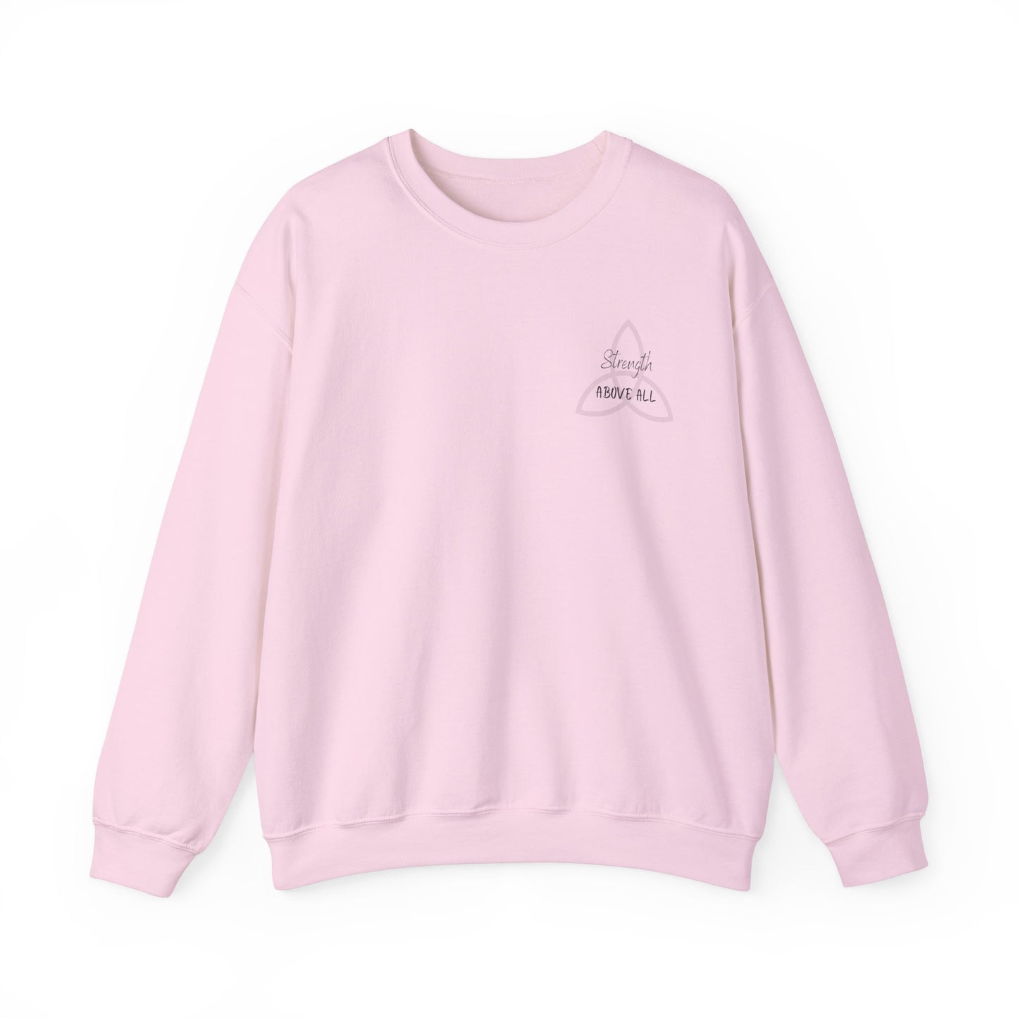 Strength Above All Crewneck Sweatshirt