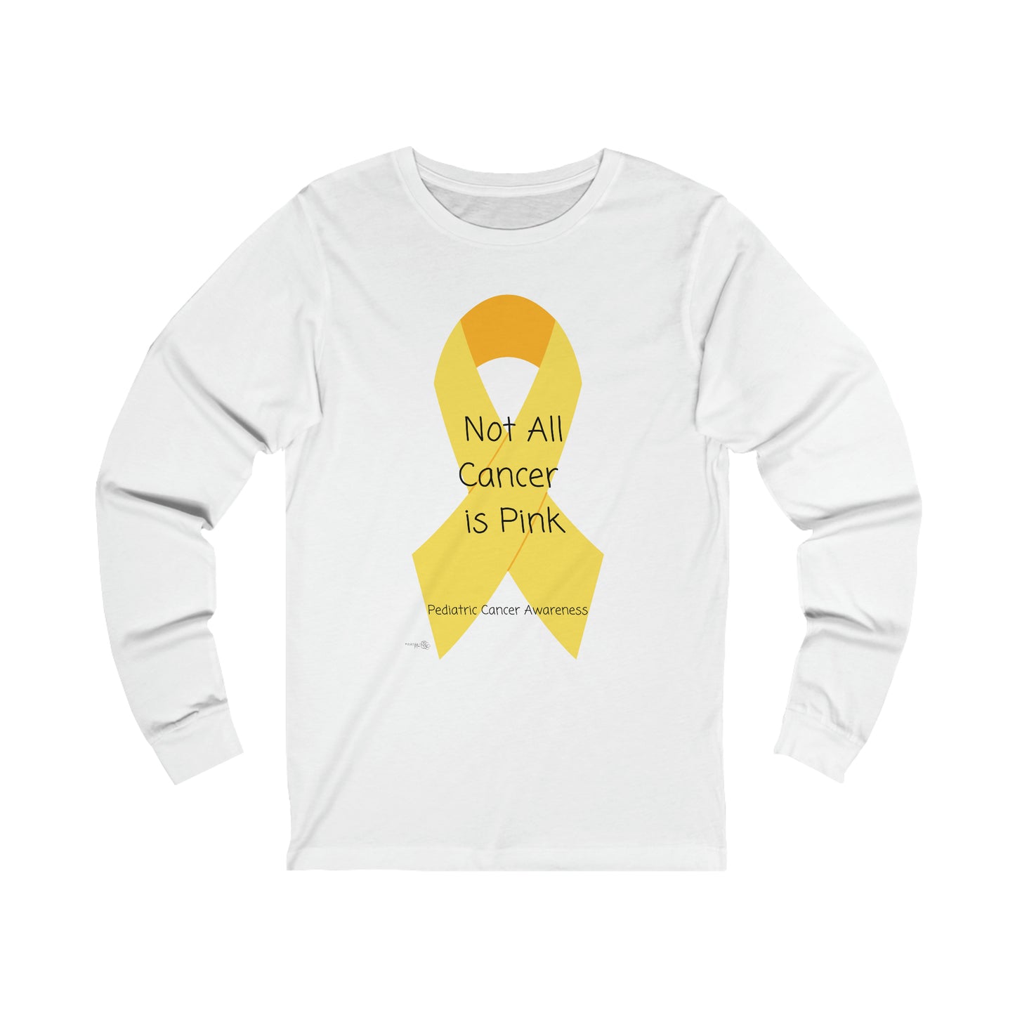 Not All Cancer is Pink Long Sleeve