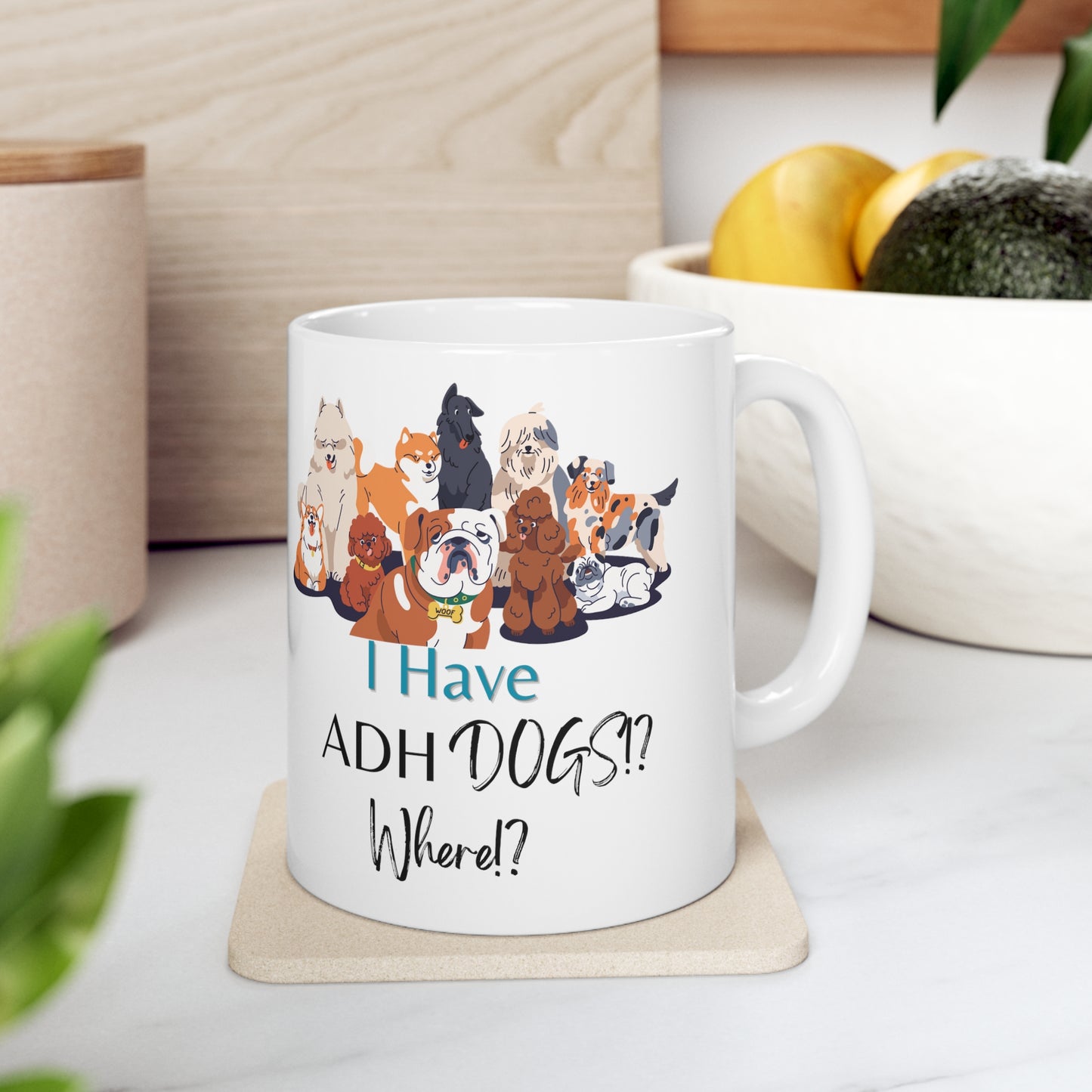 ADH Dogs? Ceramic Mug 11oz