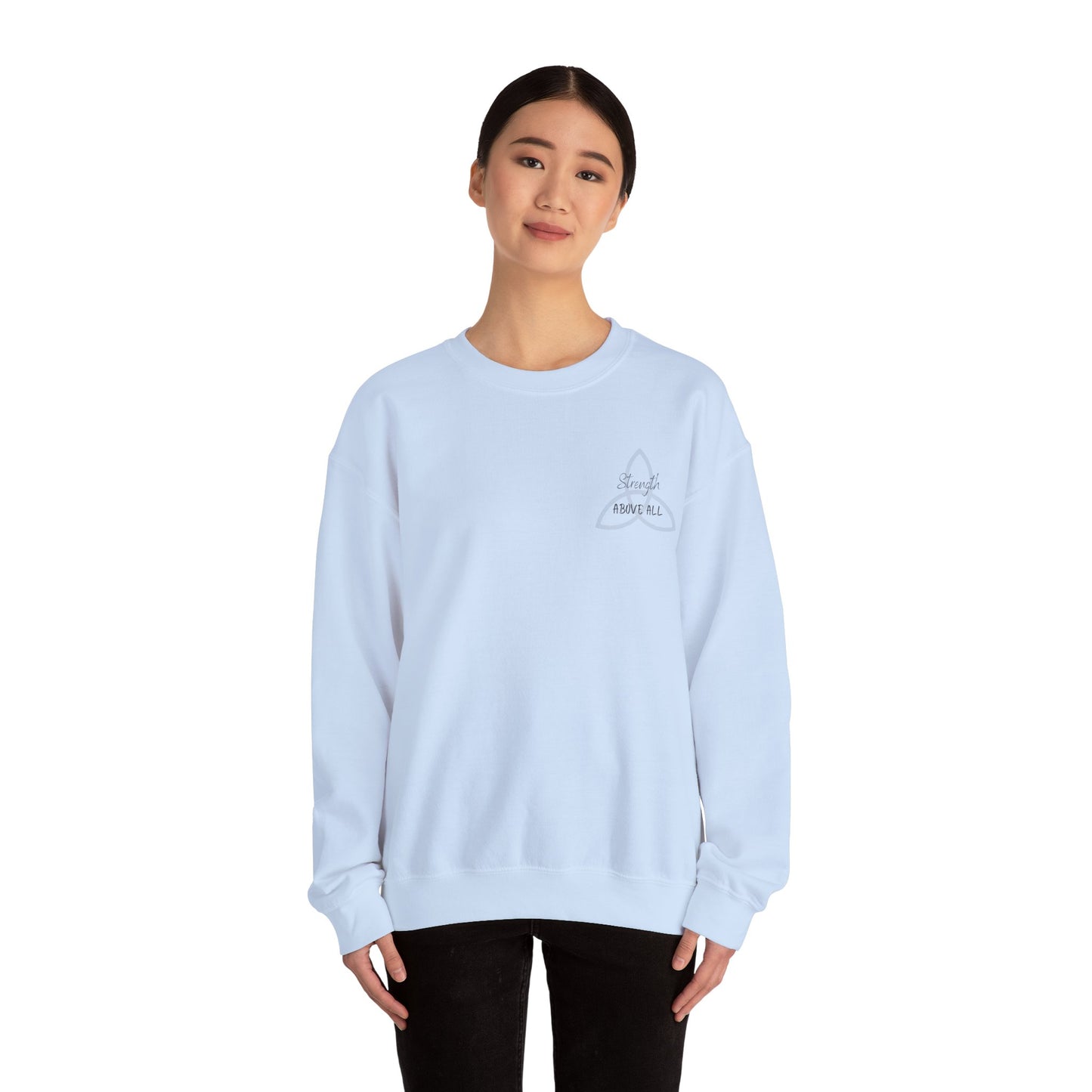 Strength Above All Crewneck Sweatshirt